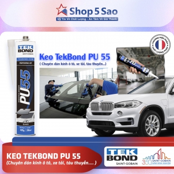 Keo TekBond PU55 chuyên dán kính ô tô, xe tải, tàu thuyền